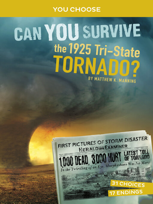 Title details for Can You Survive the 1925 Tri-State Tornado? by Matthew K. Manning - Available